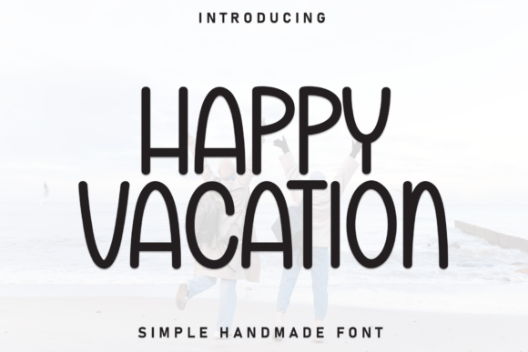 Designing Joyful Brands with the Happy Vacation Typeface