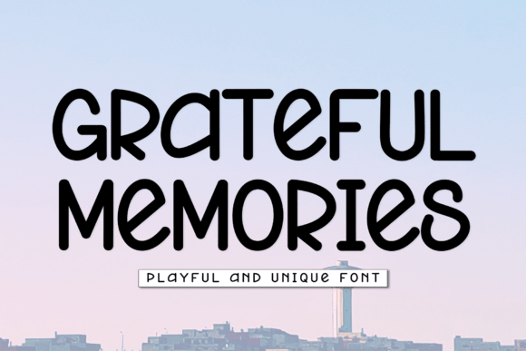 Grateful Memories: A Friendly Display Font for Editors