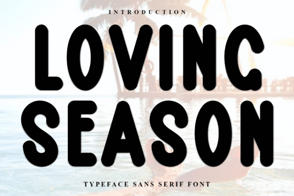 Loving Season: A Soft Display Font for Editorial Design