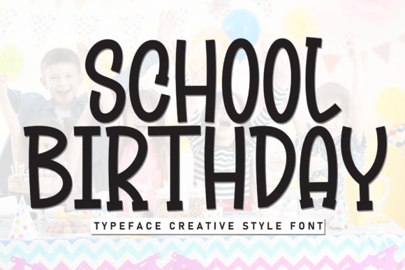 School Birthday: The Perfect Display Font for Crafters